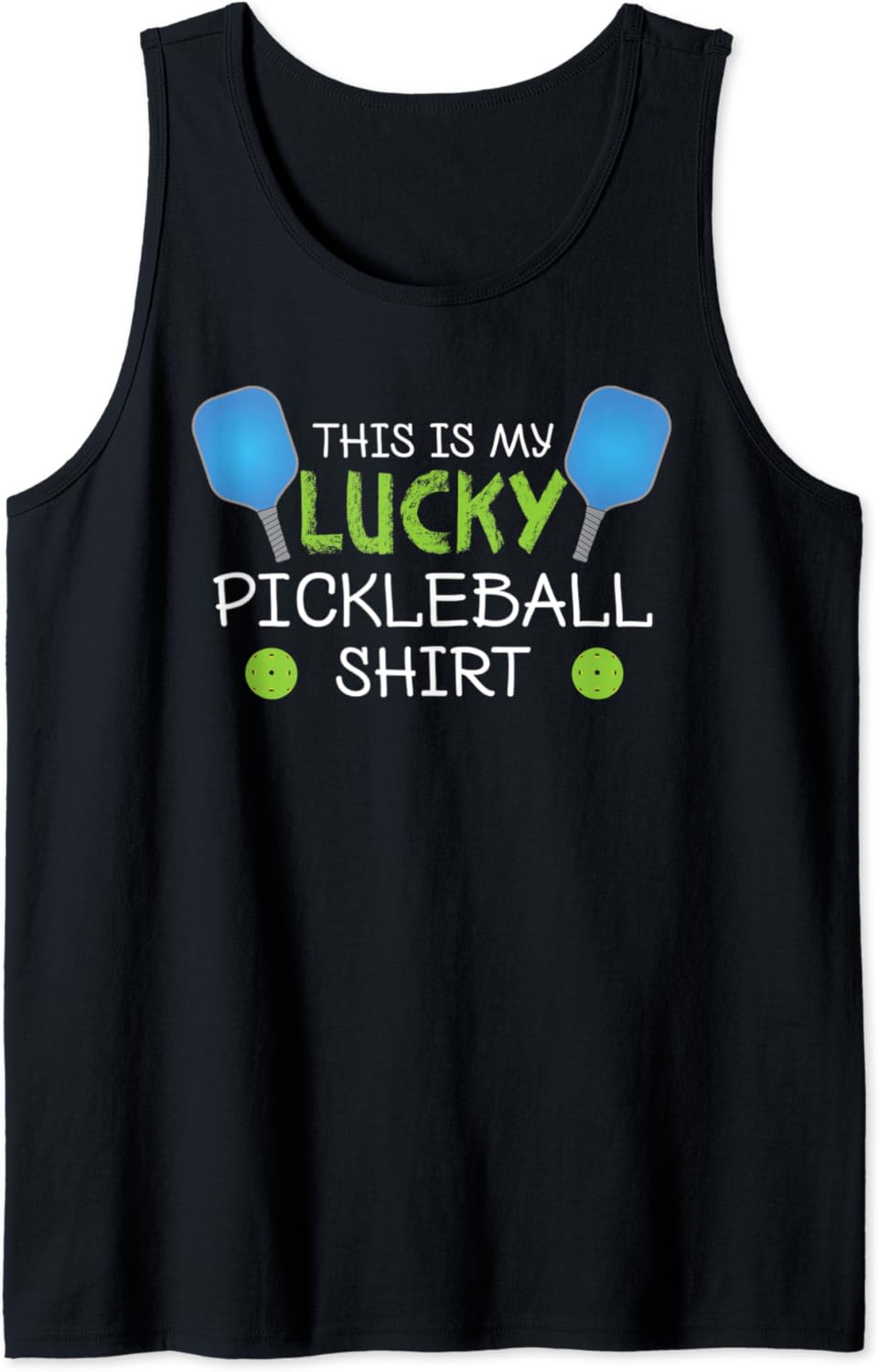 Funny Pickleball Gift This Is My Lucky Pickleball Tank